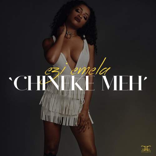 Ezi Emela - Chineke Meh