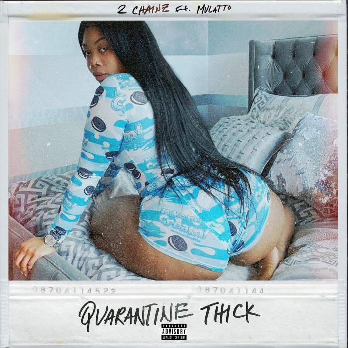 2 Chainz - Quarantine Thick (feat. Mulatto)