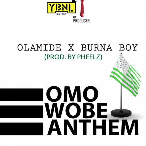 Olamide - Omo Wobe Anthem (feat. Burna Boy)