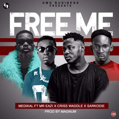 Medikal - Free Me (feat. Mr Eazi, Sarkodie & Criss Waddle)