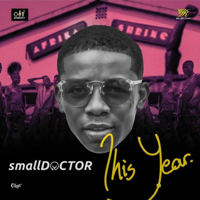 Lyrics: Small Doctor - This Year