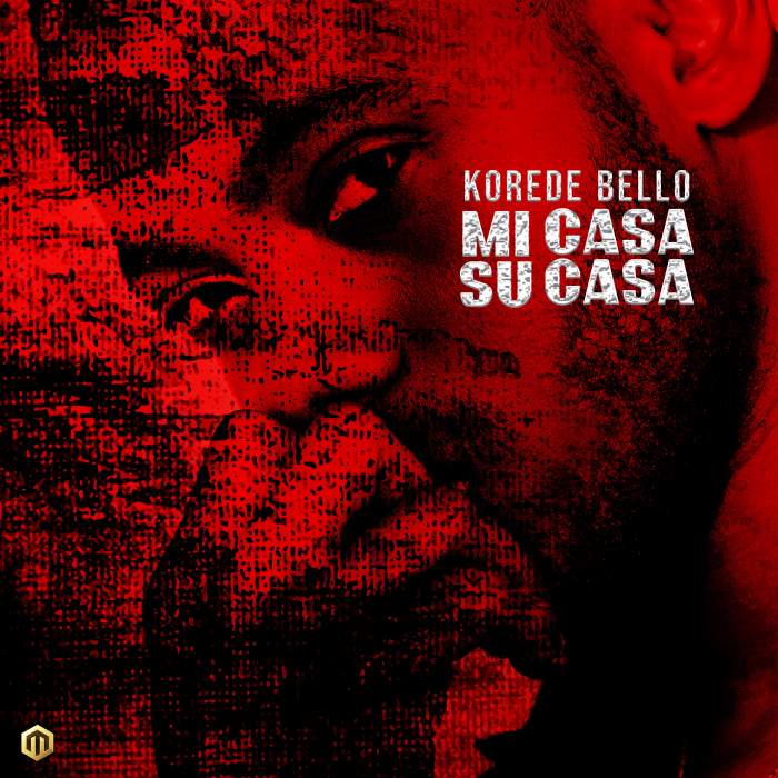 Music: Korede Bello - Mi Casa Su Casa