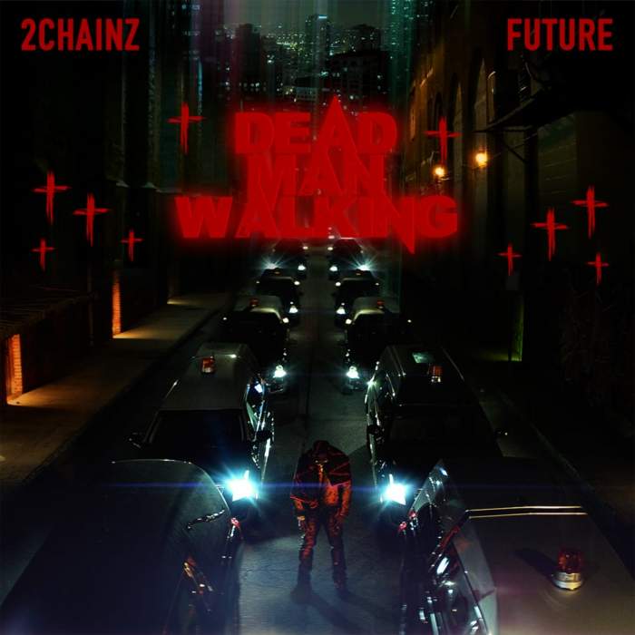 2 Chainz - Dead Man Walking (feat. Future)