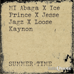 M.I, Jesse Jagz, Ice Prince & Loose Kaynon - Summer Time