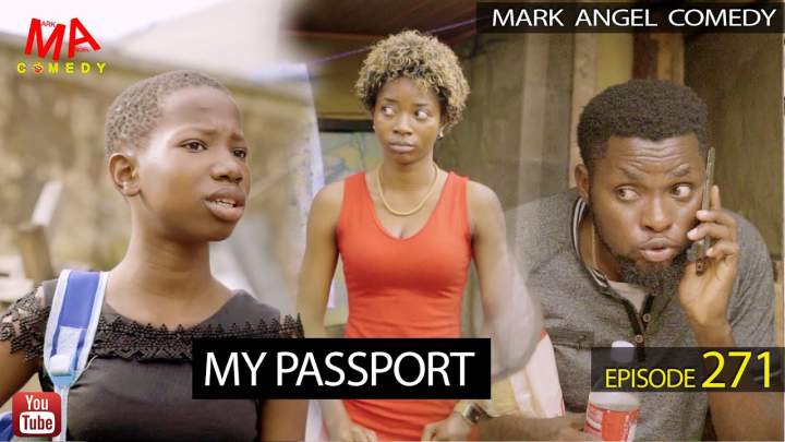 Mark Angel Comedy - Episode 271 (My Passport)
