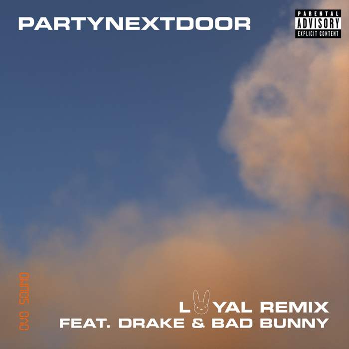 PARTYNEXTDOOR - Loyal (Remix) [feat. Drake & Bad Bunny]