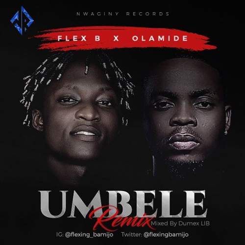 Flex B - Unbele (Remix) [feat. Olamide]