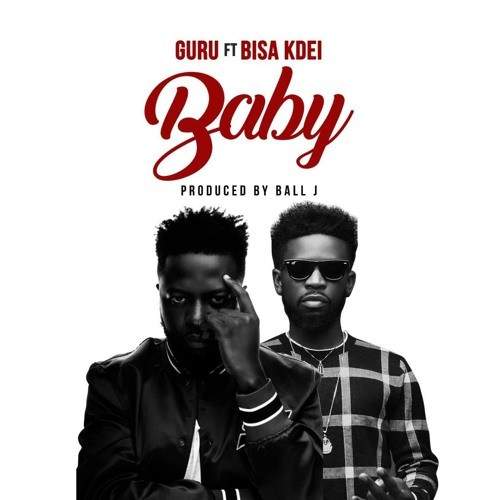 Guru - My Baby (feat. Bisa Kdei)