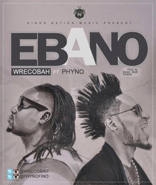 Wrecobah - Ebano (Remix) [feat. Phyno]