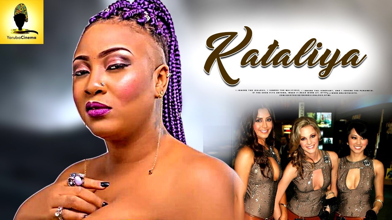 Yoruba Movie: Kataliya