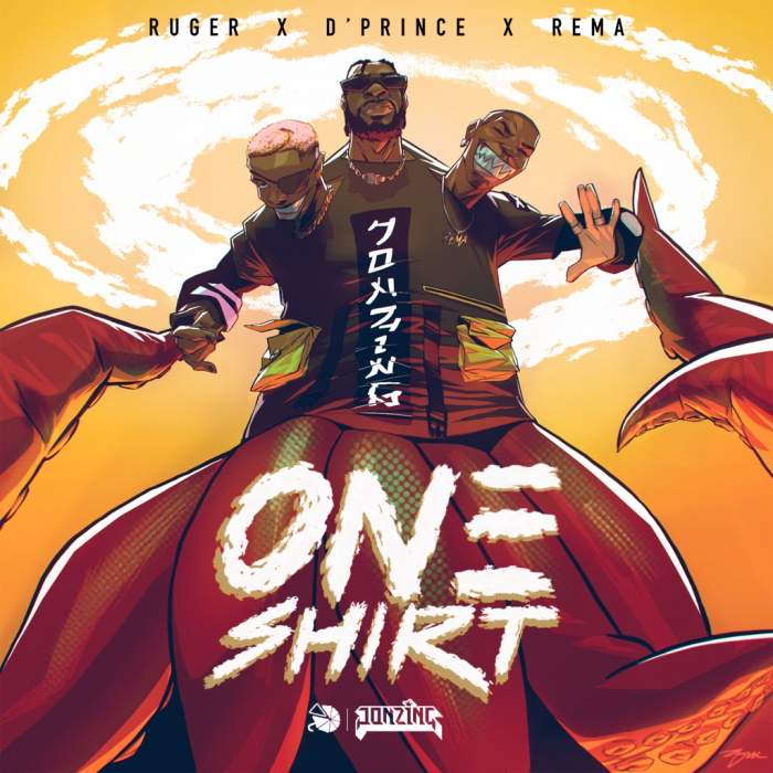 Ruger - One Shirt (feat. D'Prince & Rema)