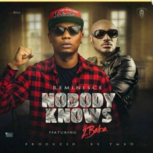 Reminisce - Nobody Knows (feat. 2Baba)