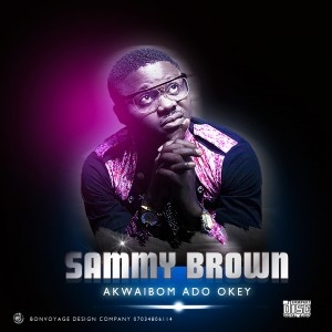 SammyBrown - Akwa-Ibom Ado Ok