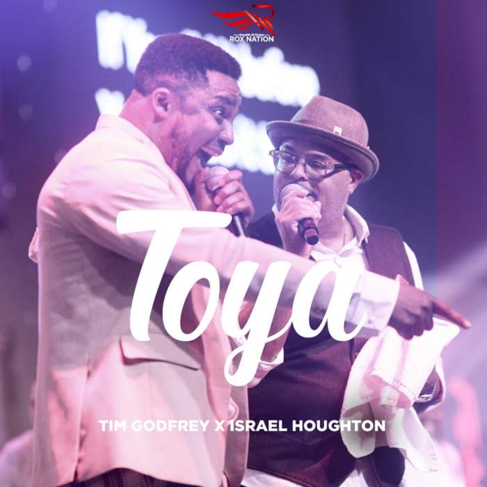 Tim Godfrey - Toya (feat. Israel Houghton)