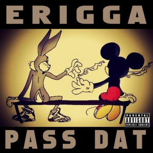 Erigga - Pass That