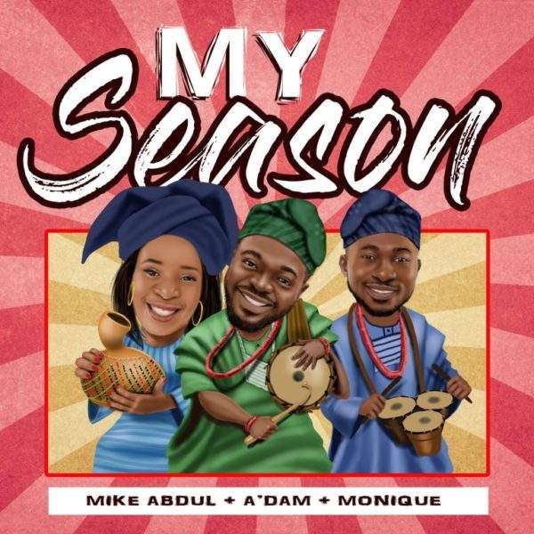 Mike Abdul, A'dam & Monique - My Season