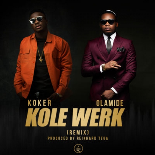 Koker - Kolewerk (Remix) [feat. Olamide]