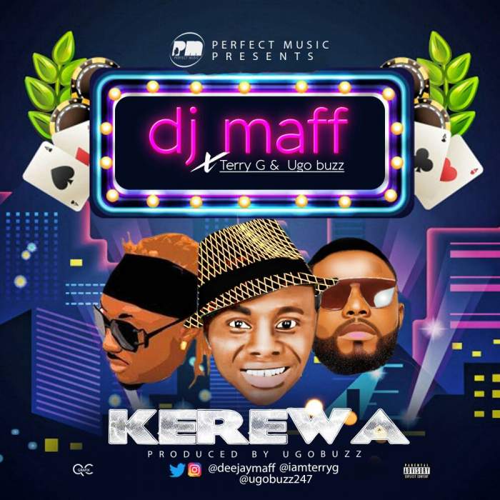 DJ Maff - Kerewa (feat. Terry G & UgoBuzz)