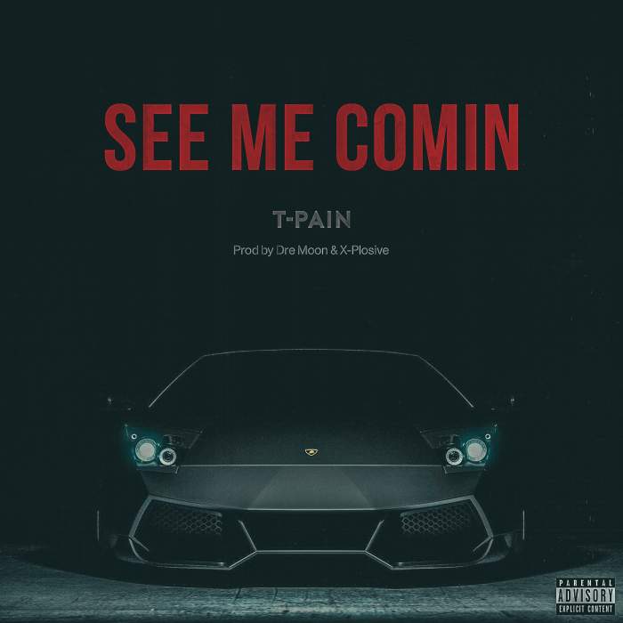 T-Pain - See Me Comin